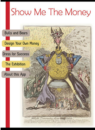 The free app, 'Show Me the Money' accompanies the exhibition.