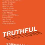 Book Review: Truthful Fictions: Conversations with American Biographical Novelists edited by Michael Lackey