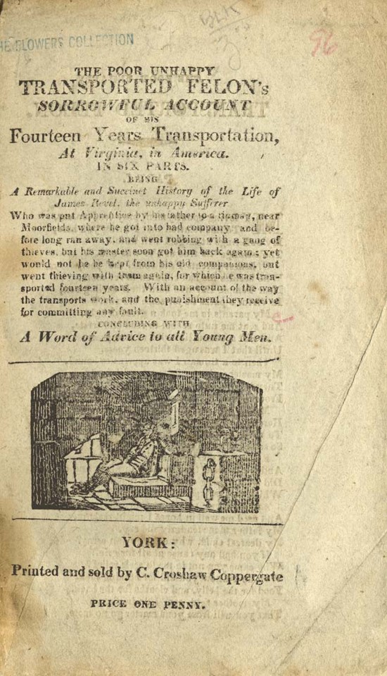 Title page from an English edition of James Revel’s The Poor Unhappy Transported Felon, circa 1800.