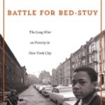 Book Review: Battle for Bed-Stuy: The Long War on Poverty in New York City by  Michael Woodsworth