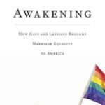 Book Review: Awakening: How Gays and Lesbians Brought Marriage Equality to America by Nathaniel Frank