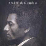 Book Review: The Lives of Frederick Douglass by Robert S. Levine