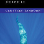 Book Review: The Value of Herman Melville by Geoffrey Sanborn
