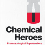Book Review: Chemical Heroes: Pharmacological Supersoldiers in the US Military by Andrew Bickford
