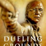 Book Review: Dueling Grounds: Revolution and Revelation in the Musical Hamilton ed. by Mary Jo Lodge and Paul R. Laird