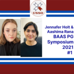 Eyes on Events – Jennafer Holt & Aashima Rana, BAAS PGR Conference 2021 #1