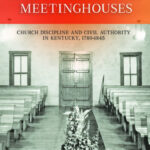 Book Review: Law in American Meeting Houses: Church Discipline and Civil Authority in Kentucky, 1780-1845