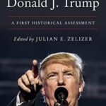 Book review: The Presidency of Donald J. Trump: A First Historical Assessment