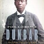Book Review: Paul Laurence Dunbar: The Life and Times of a Caged Bird, by Gene Andrew Jarrett