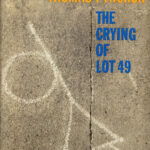 BAAS 2023 Panel Review: 8C-The Clinging of Lot 49: Perspectives on Pynchon’s Persistence